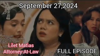 Lilet Matias Attorney-At-Law| September 27,2024 Full Episode| Mapapahamak si Meredith