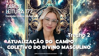 Tarot 177. Trecho 2. Energia do Divino Masculino em alta. #tarot  #chamasgemeas #chamavioleta