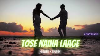 Tose Naina Laage [Slowed+Reverb]- Shilpa Rao | Indimusicx | #Anwar #SlowedandReverb #lofi