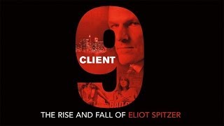 Client 9: The Rise and Fall of Eliot Spitzer - Official Trailer [HD]