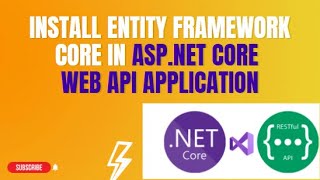 #81:  Install Entity Framework Core in Asp.Net Core Web Api Application