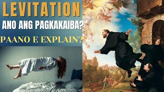 [LEVITATION], Paano e explain?