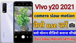 Vivo y20 slow motion setting | Vivo y20 2021 slow motion video setting | Vivo y20 2021 mein slow mo