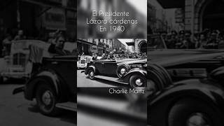 Presidente Lázaro Cárdenas En 1940 #historiademexico #cdmx #ciudaddemexico #LazaroCardenas