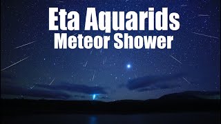 Eta Aquarids Meteor Shower 2024 | May Meteor Shower 2024