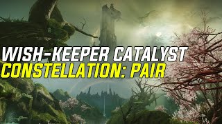 Destiny 2: Wish-Keeper Catalyst - Constellation: Pair Guide (Legend Starcrossed)