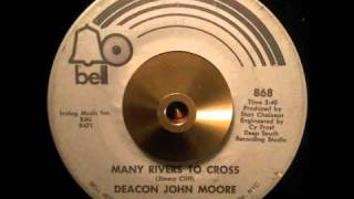 Deacon John Moore ~ "Many Rivers To Cross"