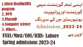 All government |Private | Semi government universities in which Spring admission 2023_24 are open