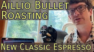 New Classic Espresso Blend in the Aillio Bullet Coffee Roaster