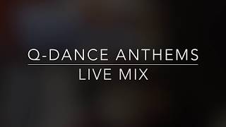 Q-Dance Anthems | Live Mix