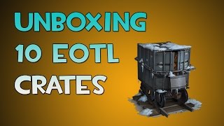 TF2: Uncrating 10 "End of the Line" Crate #87