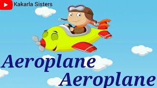 Aeroplane Aeroplane Rhyme | Nursery Rhymes |Action Songs/Rhymes |Pre Primary Rhymes |Kakarla Sisters