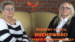 Rozmowy o życiu, duchowości i sensie codzienności cz. 1