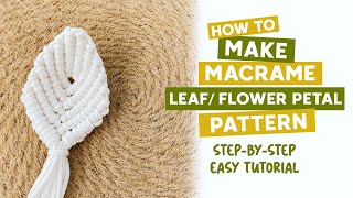 DIY Macrame Tutorial | How To Make Macrame Leaf/ Flower Petal | Easy Tutorial For Beginners