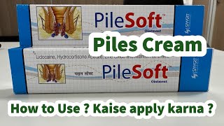 PILESOFT cream - how to use | Contents I kaise apply karna ? Bawasir I PILES treatment