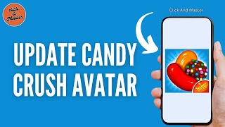 How To Update Candy Crush Avatar