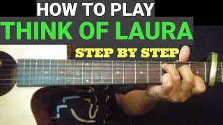 THINK OF LAURA Guitar tutorial #Howtoplaythinkoflaura #cristophercross #thinkoflaura