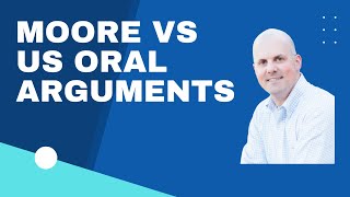 Moore vs. US Supreme Court Oral Arguments