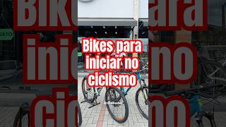 Bikes para iniciar no ciclismo opções #bike #mtb #ciclismo