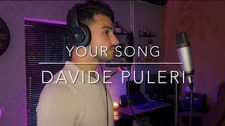 Elton John - Your Song | DAVIDE PULERI COVER