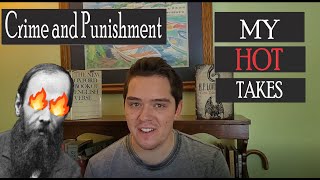 Crime and Punishment: My HOT Takes