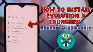 How to Install and Customize Evolution X A14 QPR3 Launcher