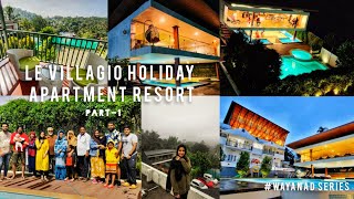 LE VILLAGIO HOLIDAYS APARTMENT AND RESORT | FAMILY TRIP | WAYANAD