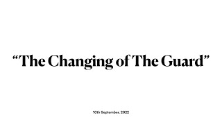 The Changing of the Guard - Pr Kyle Allen | 10 September 2022