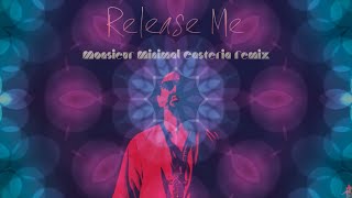 Release Μe (Easteria Remix) by Monsieur Minimal {official video)