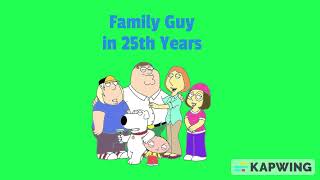 Family Guy in 25th Years