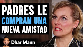 Padres Le Compran Una Nueva Amistad | Dhar Mann Studios