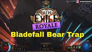 The Bladefall Bear Trap Game [PoE Royale #165]