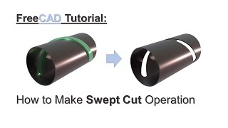 FreeCAD Tutorial | How to Make Swept Cut Operation on Cylinder