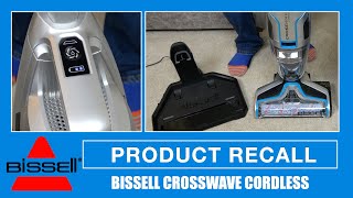 Bissell Crosswave Cordless Recall - Is Your Model Affected?