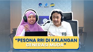 Pesona RRI Di Kalangan Generasi Muda