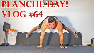 PLANCHE DAY VLOG#64