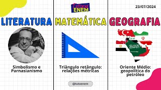 Aula Tutoria ENEM 23/07/2024 - Literatura/Matemática/Geografia