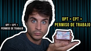 OPT vs CPT + Permiso de Trabajo | Trabajar en Estados Unidos Como un Estudiante Internacional F1