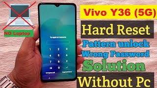 How To Hard Reset Vivo Y36 5G Without Pc 100% Done ! Vivo Y36 (5G) Pattern Unlock solution !