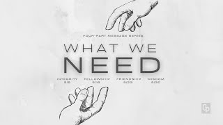 What We Need Trailer