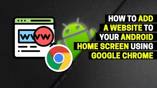 How to Add a Website to Your Android Home Screen using Google Chrome