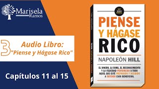 Piense y Hágase Rico de Napoleón Hill. Audio-Libro. Capítulos 11 al 15.