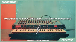 Westend & Max Styler - Rhythm Machine