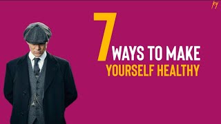 7 Ways To Make Yourself Healthy | Thomas Shelby Status  Peaky Blinders Status #peakyblinders #shelby