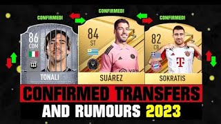 FIFA 24 I NEW CONFIRMED TRANSFERS & RUMOURS!🔥✅🤪 ft. Suárez,Tonali,Sokratis.......etc