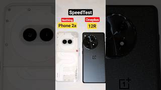 Phone 2a vs Oneplus 12R Speedtest 🔥🔥🔥