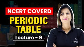 Periodic Table Class 11 | Inorganic Chemistry | JEE & NEET | ATP STAR  #lecture9