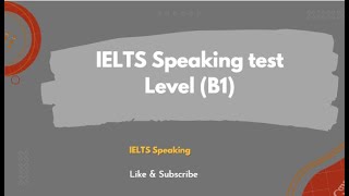 IELTS Speaking test exam | Examiner & Candidate | Level(B1)