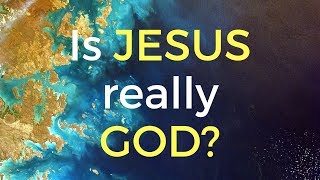 Is Jesus God ? | Clarification