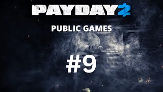 PAYDAY 2 Public games #9